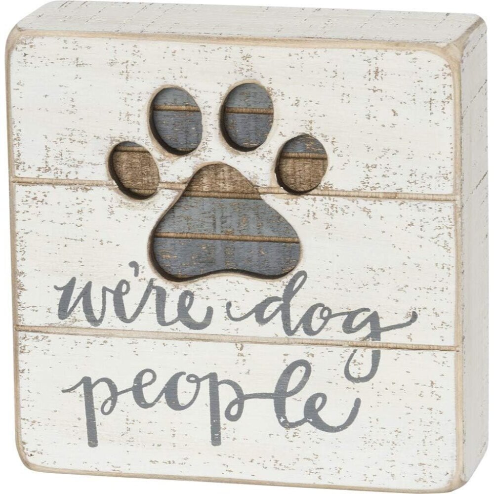 Hand-Lettered Slat Box Sign, "We're Dog People" hand lettered sentiment and a cu